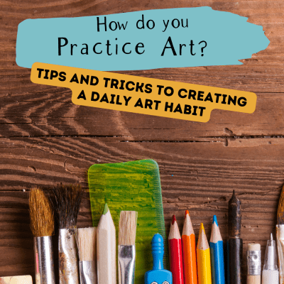 How Do You Practice Art?